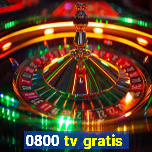 0800 tv gratis